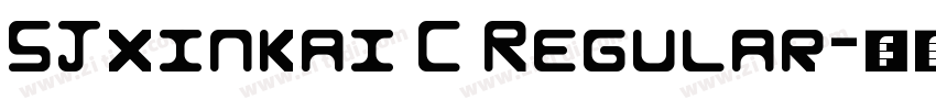 SJxinkai C Regular字体转换
